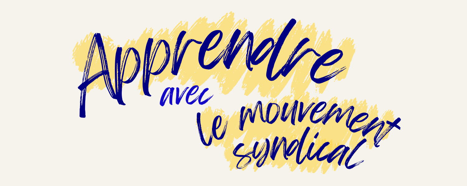 Apprendre avec le mouvement syndical